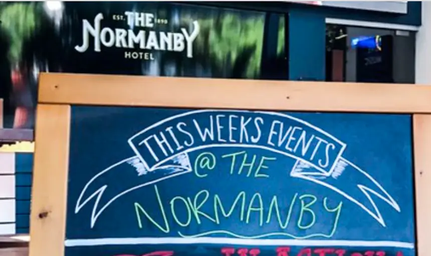 A sign at the normanby hotel telling people about this weeks events