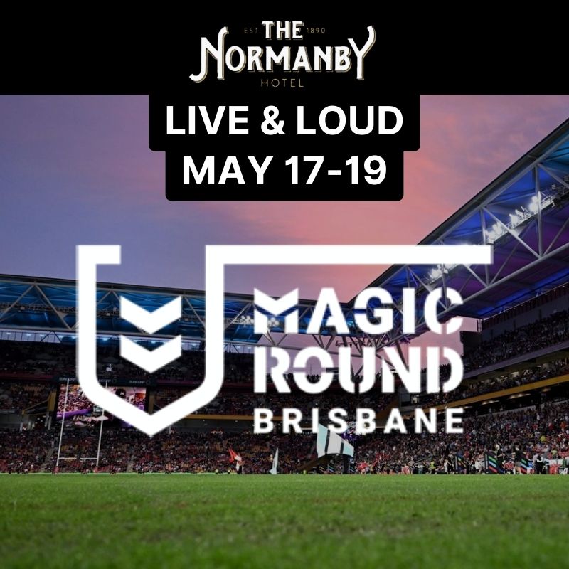nrl magic round at the normanby hotel, may 17-19
